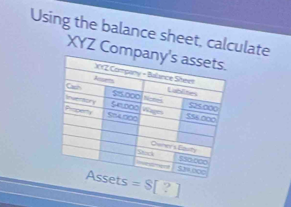 Using the balance sheet, calculate
XYZ Com
=8[?]