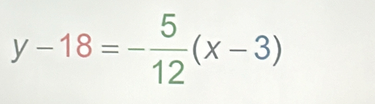 y-18=- 5/12 (x-3)