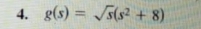 g(s)=sqrt(s)(s^2+8)