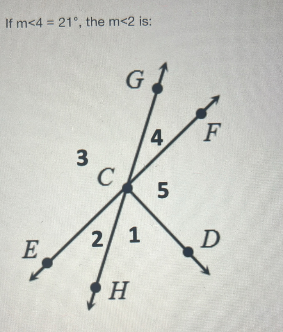 If m<4=21° , the m<2</tex> is: