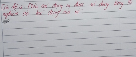 Can hád, Nei cat dung cn ducc ou dung tong th 
nghicm uà lac dung cua nó?