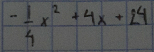 - 1/4 x^2+4x+24