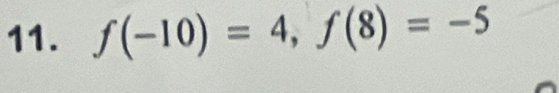 f(-10)=4, f(8)=-5