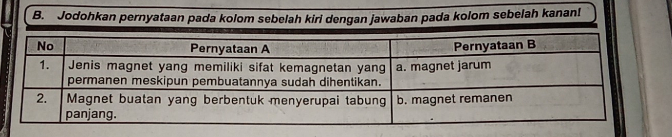 Jodohkan pernyataan pada kolom sebelah kiri dengan jawaban pada kolom sebelah kanan!