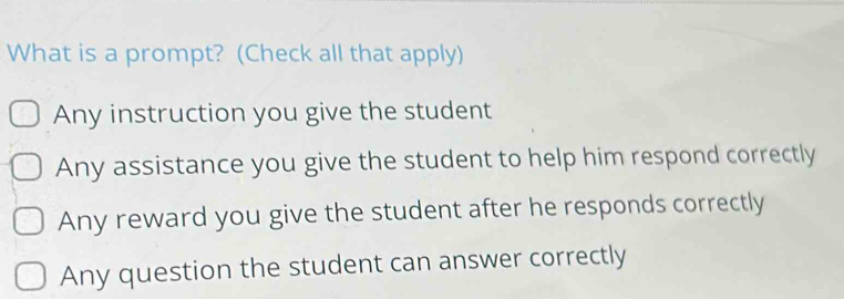 Solved: What is a prompt? (Check all that apply) Any instruction you ...