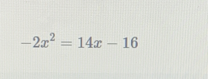 -2x^2=14x-16