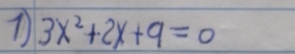 3x^2+2x+9=0