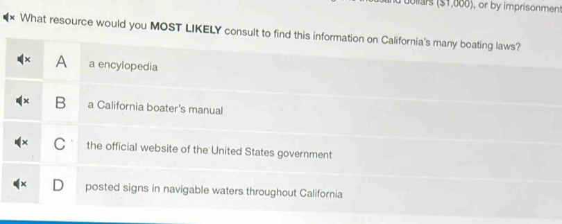 uollars ($1,000), or by imprisonmen 
What resource would you MOST LIKELY consu