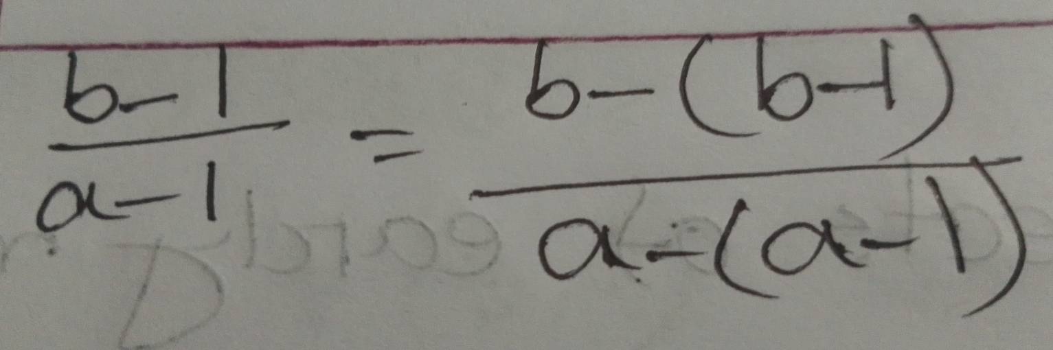  (b-1)/a-1 = (b-(b-1))/a-(a-1) 