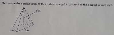 Determine the surface area of this right rectangular pyramid to the nearest square inch.