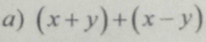 (x+y)+(x-y)