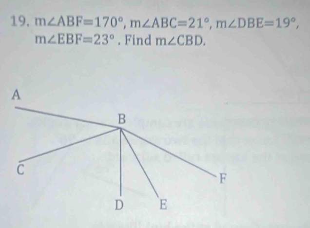 m∠ ABF=170°, m∠ ABC=21°, m∠ DBE=19°,
m∠ EBF=23°. Find m∠ CBD.