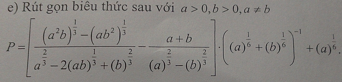 Rút gọn biêu thức sau với a>0,b>0,a!= b