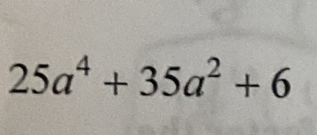 25a^4+35a^2+6