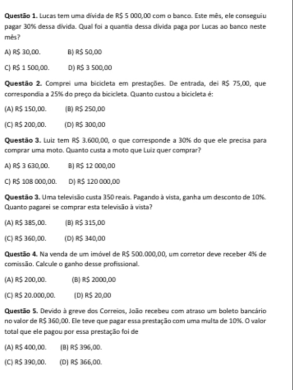 Resolvido:Lucas tem uma dívida de R$ 5 000,00 com o banco. Este mês ...