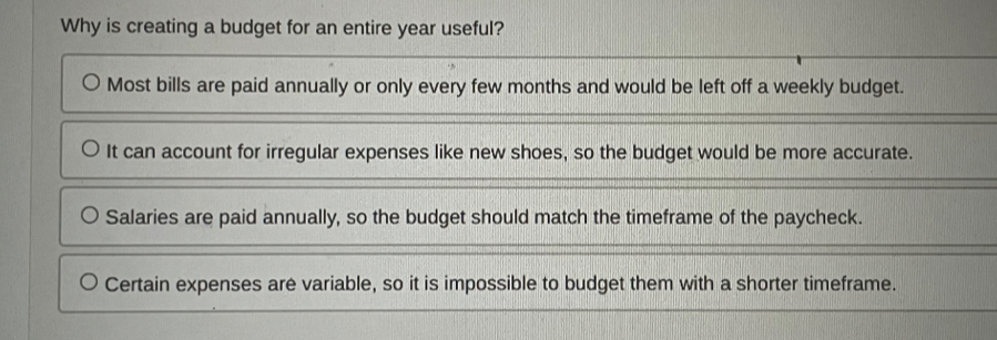 Why is creating a budget for an entire year useful? Most bills are paid ...