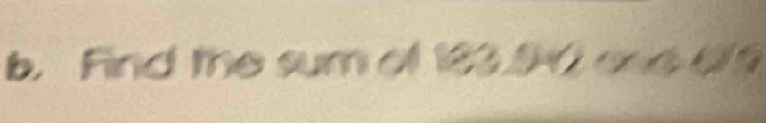 Find the sum of