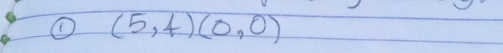 ① (5,4)(0,0)