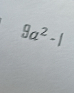 9a² - 1