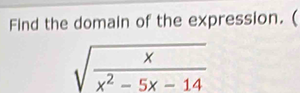 Find the domain of the expression. (