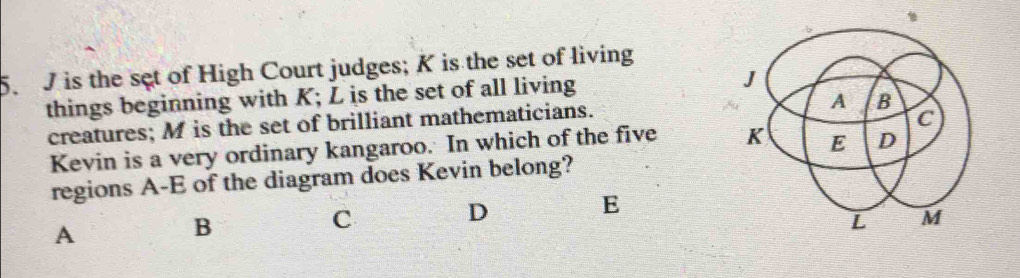 Solved: is the set of High Court judges; K is the set of living things ...