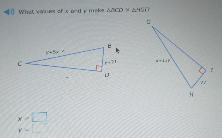 What values of x and y make △ BCD≌ △ HGI ?
x=□
y=□