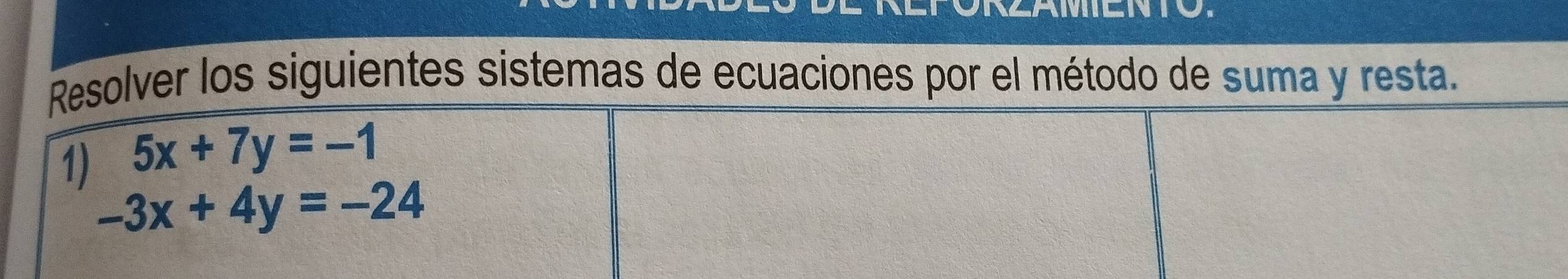 ver los siguientes sistemas de ecuaciones por el método de suma y resta.