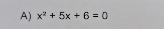 x^2+5x+6=0