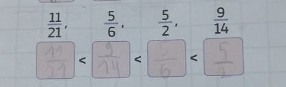  11/21 ,  5/6 , ^□  _   5/2 ,  9/14 
···