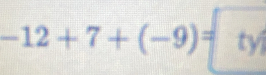 -12+7+(-9)=ty