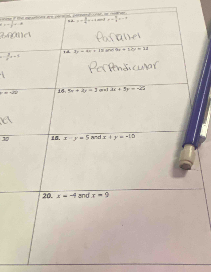 mine  or neither.
y= 2/3 x-8

=- 3/2 x+5
y=-20
30