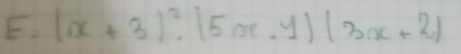 (x+3)^2· (5x-y)(3x+2)