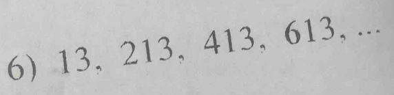 13, 213, 413, 613, ...