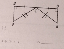 △ BCF≌ △ _ by_