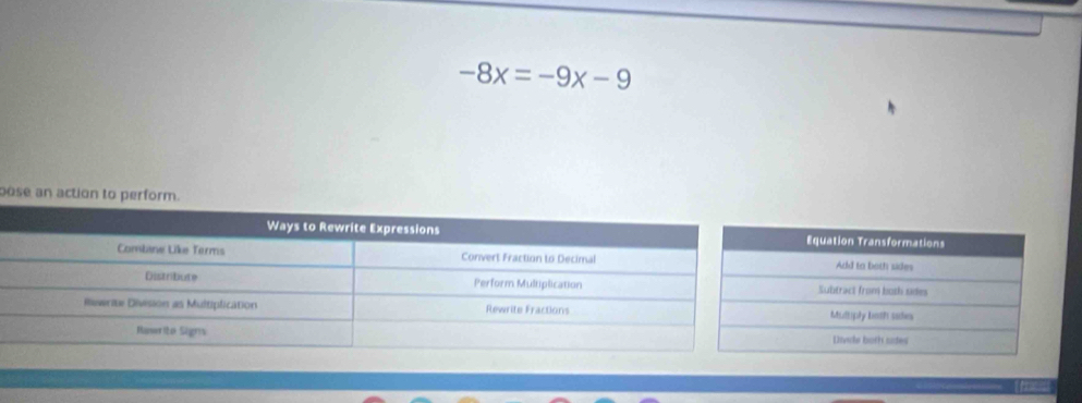 -8x=-9x-9
oose an action to perf