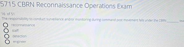 Solved: 5715 CBRN Reconnaissance Operations Exam 16 of 51 The ...