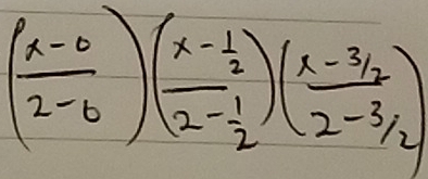 ( (x-0)/2-6 )(frac x- 1/2 2- 1/2 )( (x-3/2)/2-3/2 )