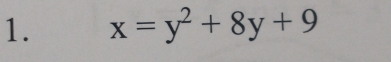 x=y^2+8y+9