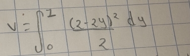 v=∈t _0^(1frac (2-2y)^2)2dy