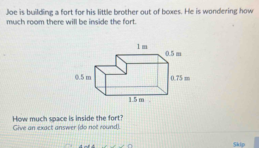 Solved: Joe is building a fort for his little brother out of boxes. He ...