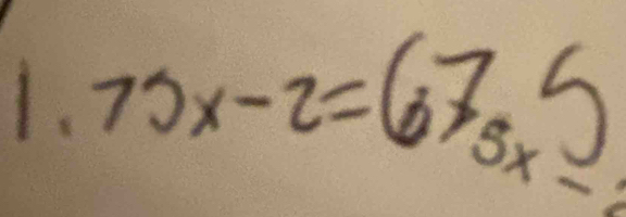 75x-2=675x_ 5