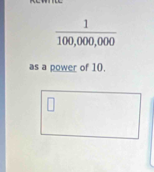 as a power of 10.
□