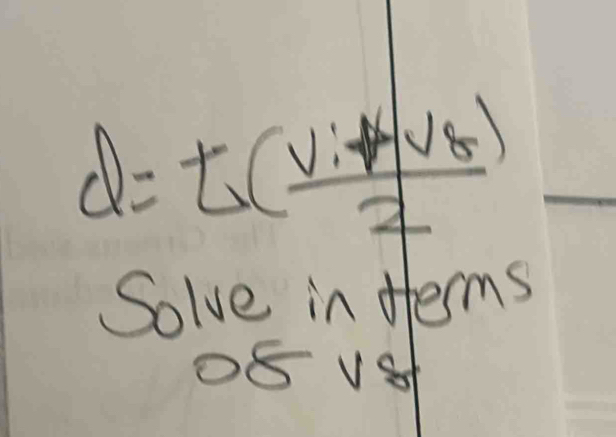 d=L(frac vi+V_82)
Solve in terms 
DEVxi