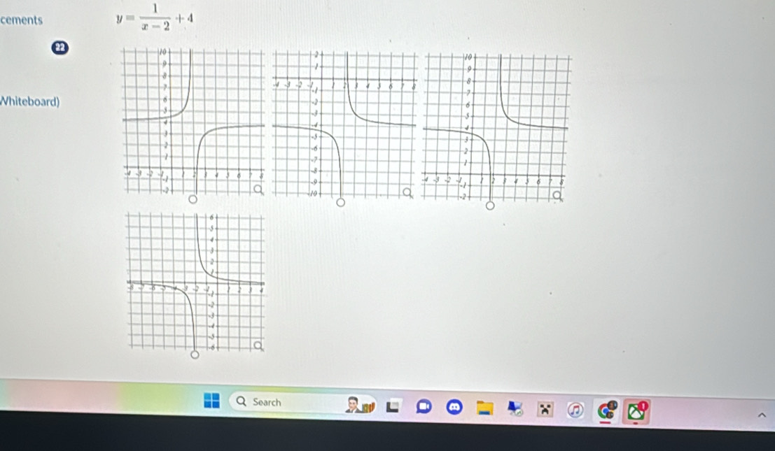 cements y= 1/x-2 +4
Whiteboard) 
Q Search