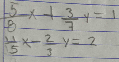  5/8 x+ 3/7 y=1