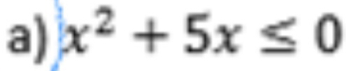 x^2+5x≤ 0