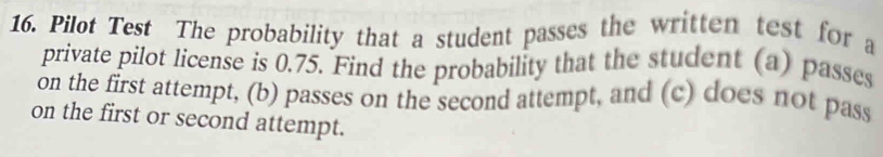 Solved: Pilot Test The probability that a student passes the written ...