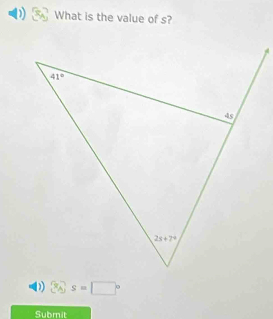 What is the value of s?
) □°S=□°
Subrit