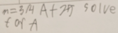 m=314A+29 solve 
torA