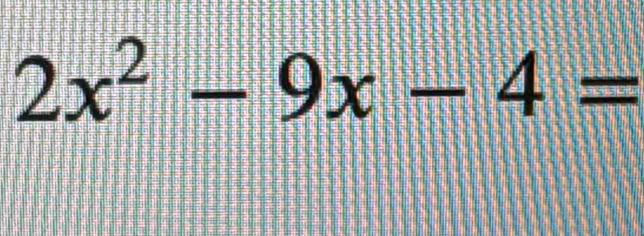 2x^2-9x-4=